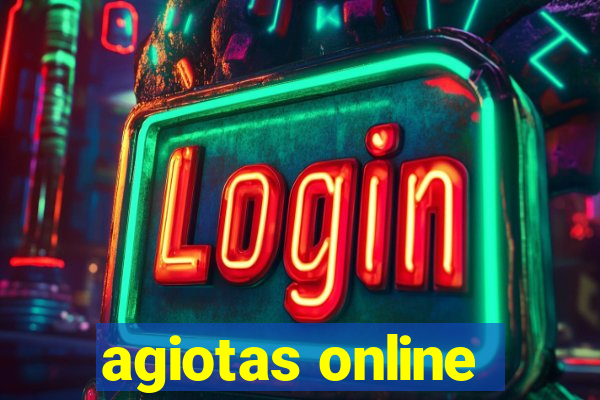 agiotas online